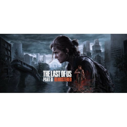  The Last of Us™ Part II Remastered